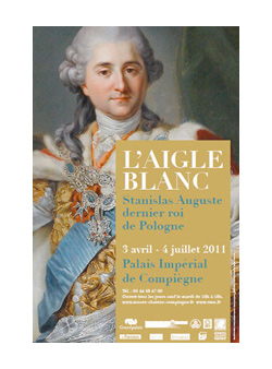 L'Aigle Blanc. Stanislas Auguste, le dernier roi de Pologne au siècle des Lumières