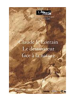 Claude le Lorrain - Le dessinateur face à la nature