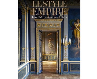 Le style Empire. L’hôtel de Beauharnais à Paris 
